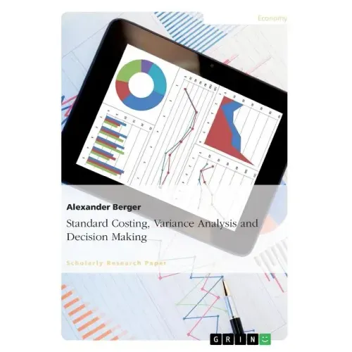 Standard Costing, Variance Analysis and Decision-Making