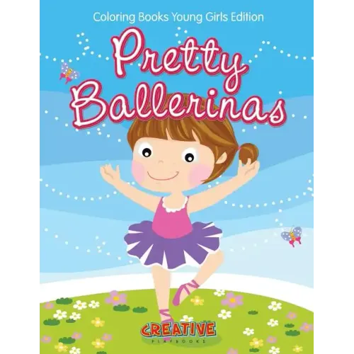 Pretty Ballerinas - Coloring Books Young Girls Edition