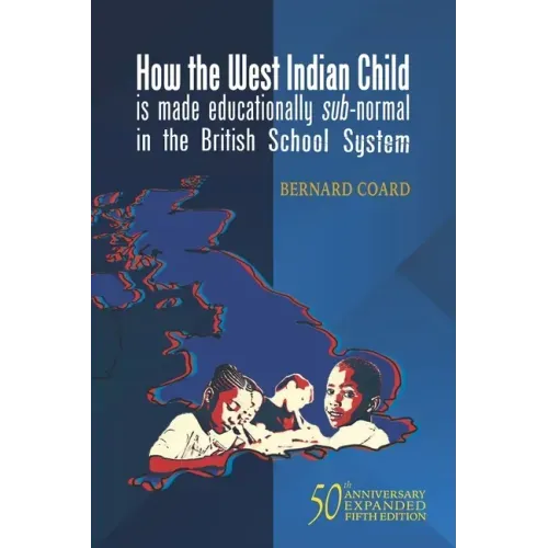 How the West Indian Child is made educationally sub-normal in the British School System (5th Edition)
