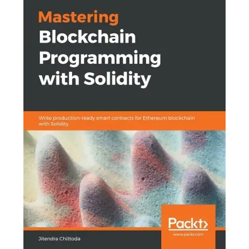 Mastering Blockchain Programming with Solidity