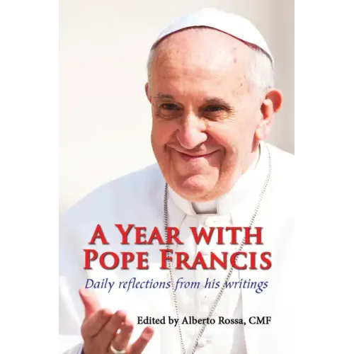 A Year with Pope Francis: Daily Reflections from His Writings