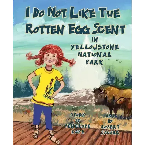 I Do Not Like the Rotten Egg Scent in Yellowstone National Park