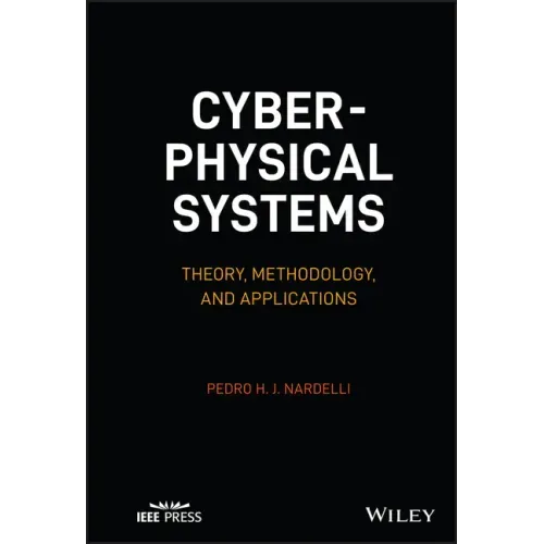 Cyber-Physical Systems: Theory, Methodology, and Applications