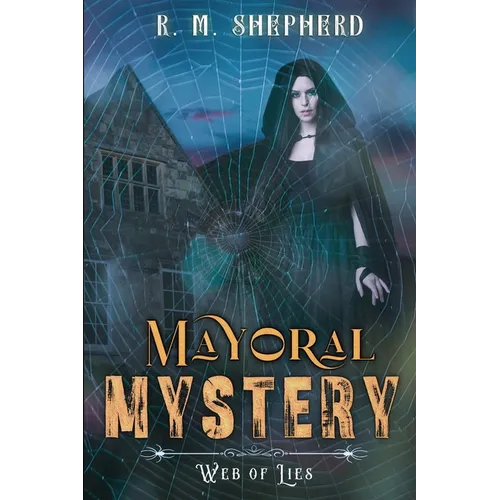Mayoral Mystery: Web of Lies