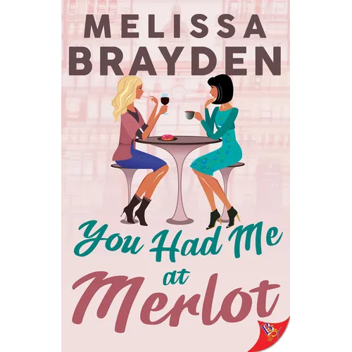 You Had Me at Merlot