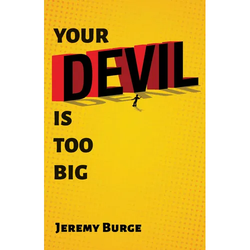 Your Devil Is Too Big