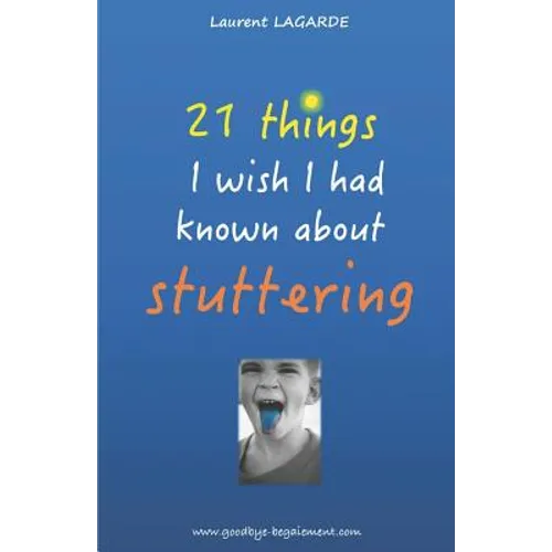 21 things I wish I had known about stuttering