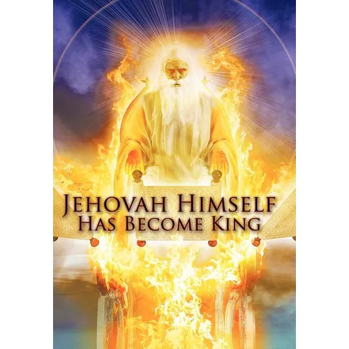 Jehovah Himself Has Become King