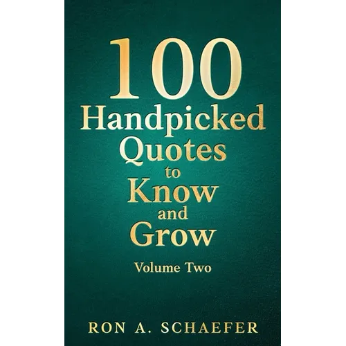 100 Handpicked Quotes to Know and Grow, Volume Two: Habits and Priorities