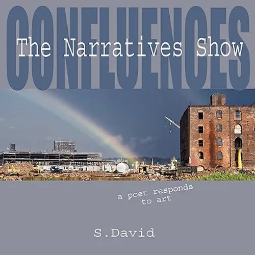 Confluences: The Narratives Show
