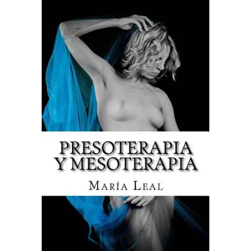 Presoterapia y Mesoterapia: Guía completa sobre los tratamientos de Presoterapia y Mesoterapia