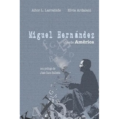 Miguel Hernández Desde América