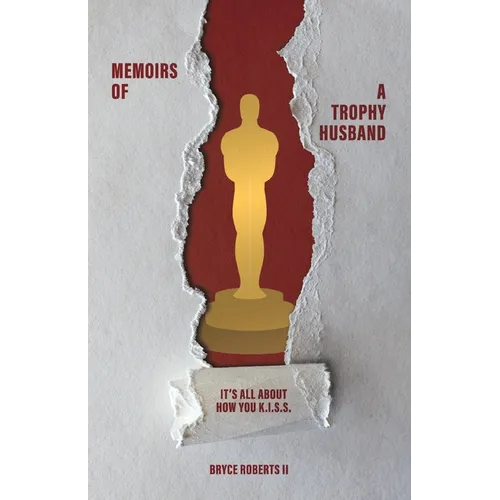 Memoirs of a Trophy Husband: It's All About How You K.I.S.S.