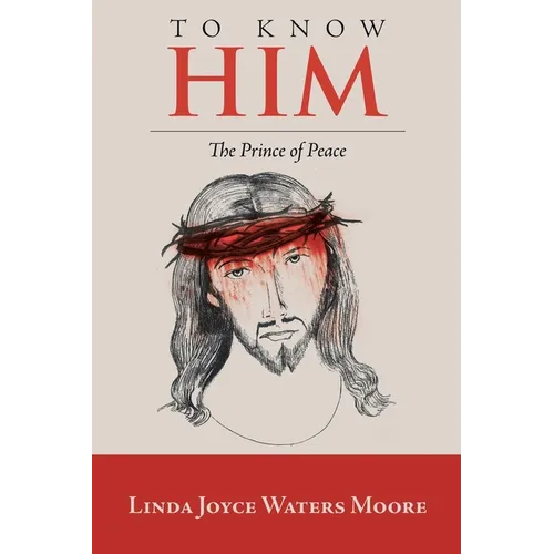 To Know Him: The Prince of Peace