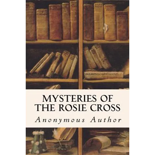 Mysteries of the Rosie Cross