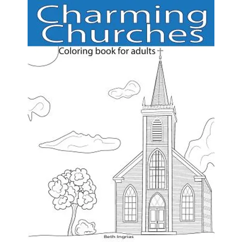 Charming Churches: Adult Coloring Book