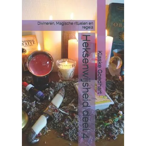 Heksenwijsheid deel 4: Divineren, Magische rituelen en regels