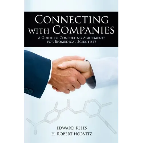 Connecting with Companies: A Guide to Consulting Agreements for Biomedical Scientists