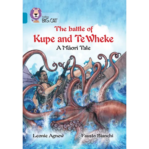 The Battle of Kupe and Te Wheke: A Māori Tale: Band 13/Topaz