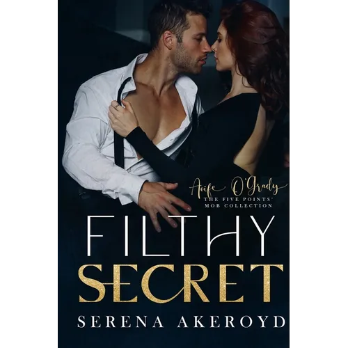 Filthy Secret (Five Points' Mob Collection: Mafia Romance