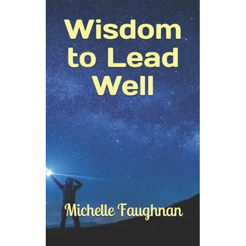 Wisdom to Lead Well