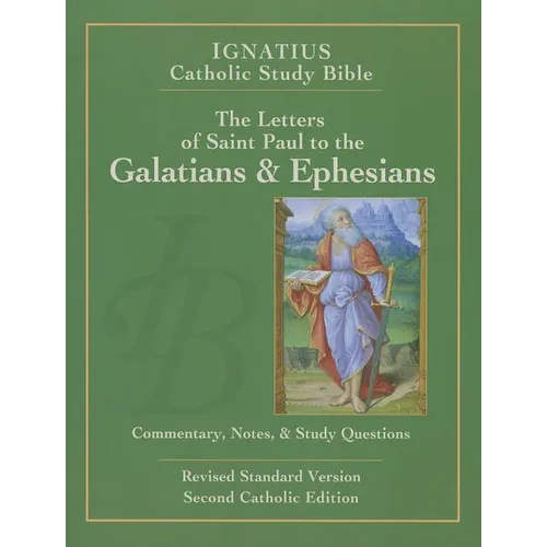 The Letters of St. Paul to the Galatians & Ephesians