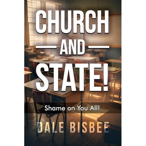 Church - and - State! Shame on You All! - Paperback