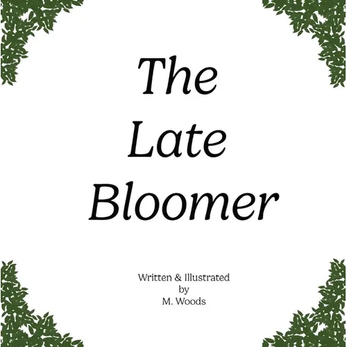 The Late Bloomer