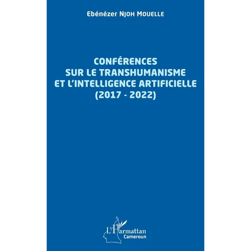 Conférences sur le transhumanisme et l'intelligence artificielle (2017-2022)