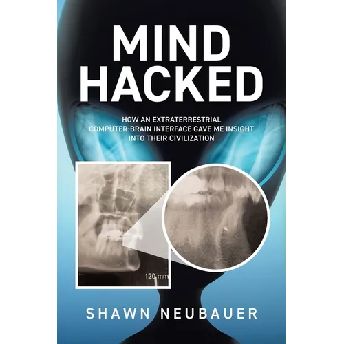 Mind Hacked: How an Extraterrestrial Computer-Brain Interface Gave Me Insight Into Their Civilization