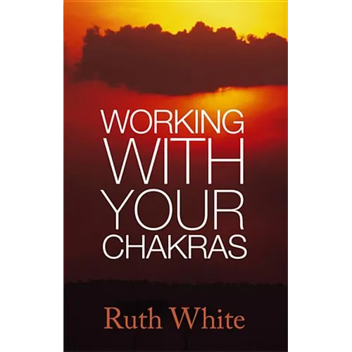 Working With Your Chakras