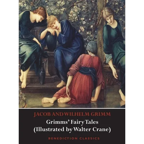 Grimms' Fairy Tales (Illustrated by Walter Crane)