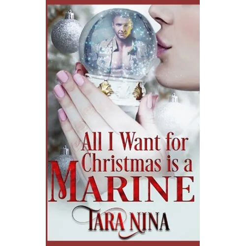 All I Want For Christmas Is A Marine