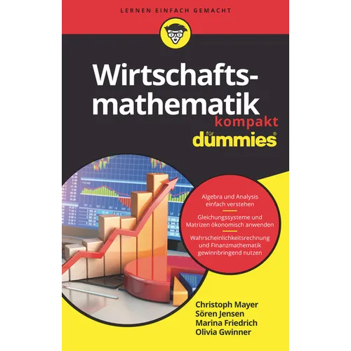 Wirtschaftsmathematik kompakt für Dummies