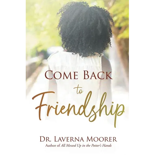 Come Back to Friendship