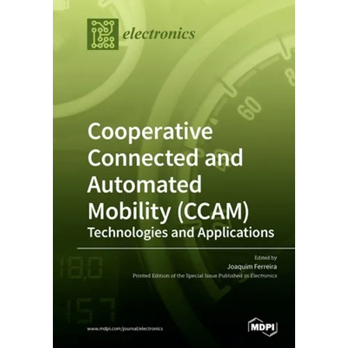 Cooperative Connected and Automated Mobility (CCAM): Technologies and Applications