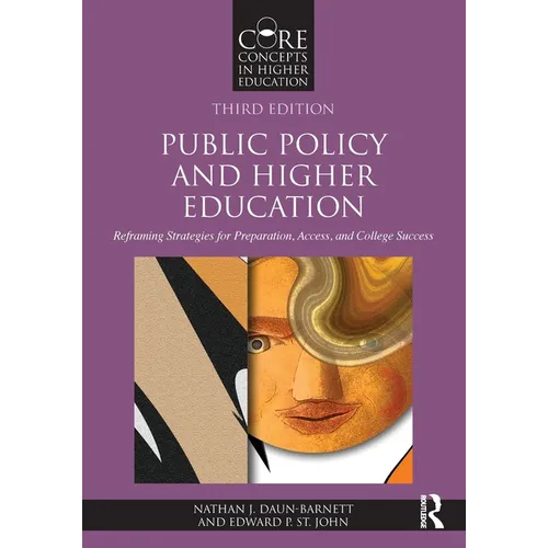 Public Policy and Higher Education: Reframing Strategies for Preparation, Access, and College Success