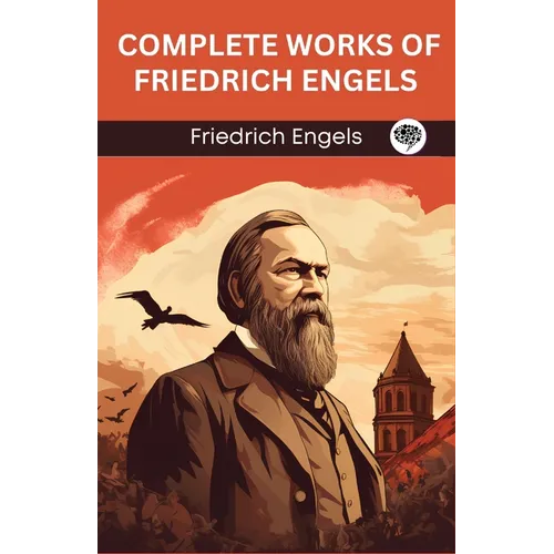 Complete Works of Friedrich Engels (Grapevine edition)
