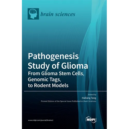 Pathogenesis Study of Glioma: From Glioma Stem Cells, Genomic Tags, to Rodent Models
