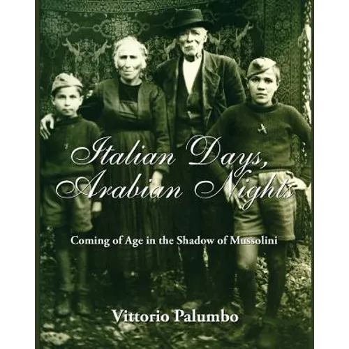 Italian Days, Arabian Nights: Coming of Age in the Shadow of Mussolini