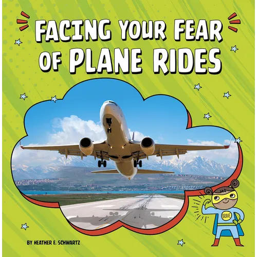 Facing Your Fear of Plane Rides