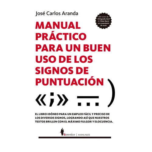 Manual Practico Para Un Buen USO de Los Signos de Puntuacion