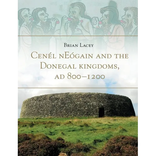 Cenél Neógain and the Donegal Kingdoms, AD 800-1200