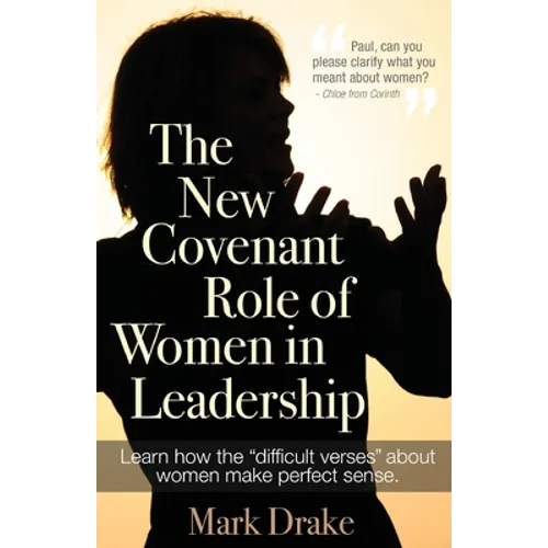 The New Covenant Role of Women in Leadership