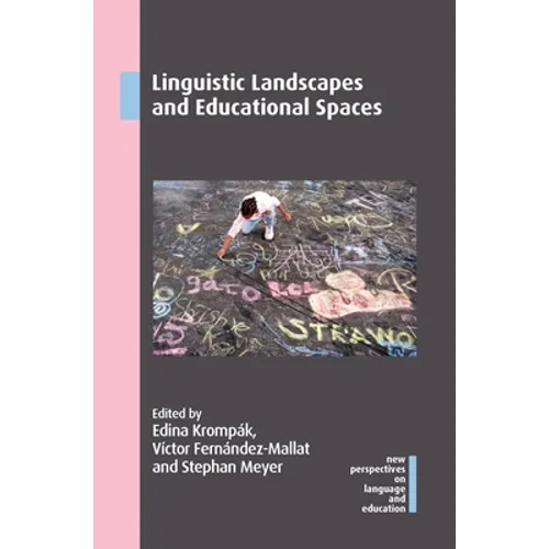 Linguistic Landscapes and Educational Spaces