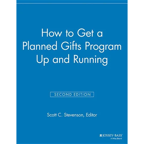 How to Get a Planned Gifts Program Up and Running