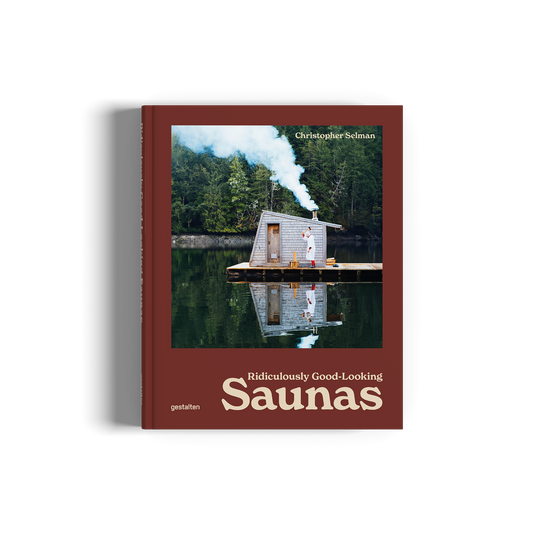 Ridiculously Good-Looking Saunas Book