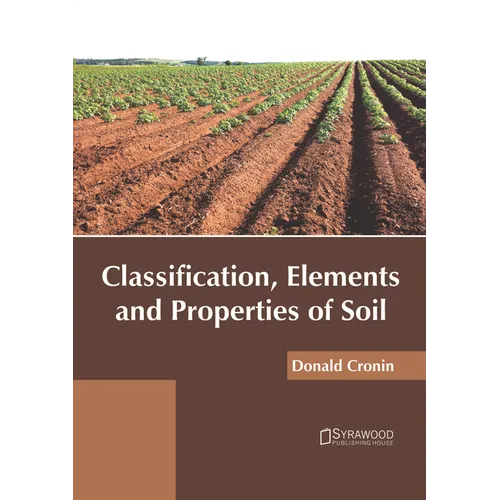 Classification, Elements and Properties of Soil