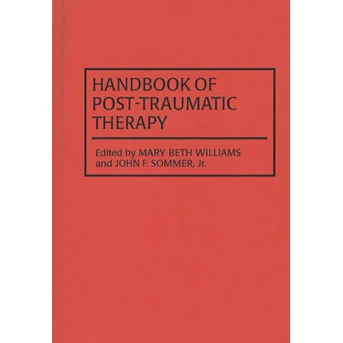 Handbook of Post-Traumatic Therapy