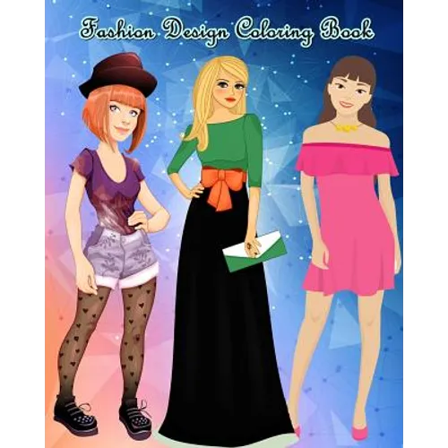 Fashion Design Coloring Book: Lovely Fashion: An Adult Coloring Book with Beautiful Dresses